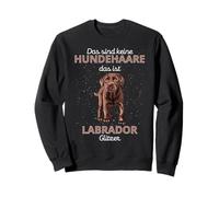 Ce ne sont Pas des Poils de Chien Qui sont des Paillettes Labrador Sweatshirt