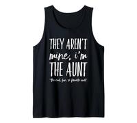 Ce ne sont Pas Les miens, Je suis la Tante - Auntie préférée Amusante de Mes tantes Débardeur