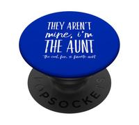 Ce ne sont Pas Les miens, Je suis la Tante - Auntie préférée Amusante de Mes tantes PopSockets PopGrip Adhésif