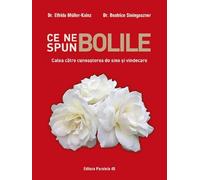 Ce ne spun bolile - Elfrida Muller-Kainz, Beatrice Steingaszner