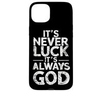 Ce n'est jamais de la Chance, C'est Toujours Dieu Coque pour iPhone 15 Plus