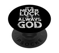 Ce n'est jamais de la Chance, C'est Toujours Dieu PopSockets PopGrip Adhésif