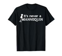 Ce n'est jamais un mannequin, un vrai crime T-Shirt