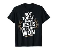 Ce n'est Pas Aujourd'hui Que Satan Jésus a déjà gagné Une Foi chrétienne audacieuse T-Shirt