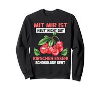 Ce n'est Pas Bon pour Moi de Manger des Cerises Aujourd'hui Sweatshirt