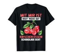 Ce n'est Pas Bon pour Moi de Manger des Cerises Aujourd'hui T-Shirt