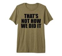 Ce n'est Pas comme ça Que Nous l'avons Fait T-Shirt Haut de Gamme