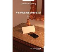 Ce N'est Pas Contre Toi