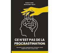 Ce n'est pas de la Procrastination