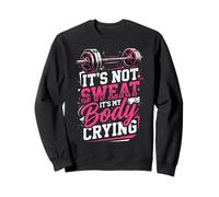 Ce n'est Pas de la Sueur, C'est Mon Corps Qui pleure Sweatshirt