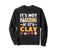 Ce n'est Pas de la thésaurisation si C'est Clay Pottery Love Sweatshirt