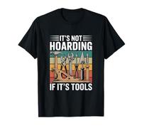 Ce n'est pas de la thésaurisation s'il s'agit d'outils Woodworker Retro Woodworking T-Shirt
