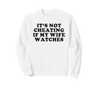Ce n'est Pas de la triche si ma Femme Regarde Funny Swinger Sweatshirt