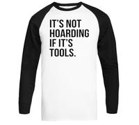 Ce n'est Pas De L'accumulation Compulsive s'il S'agit D'outils T-Shirt De Baseball Unisexe Blanc À Manches Longues Unisex Baseball Tee White Long Sleeve T-Shirt