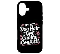 Ce n'est Pas des Poils de Chien, ce sont des confettis canins pour Le toilettage des Chiens Coque pour iPhone 17
