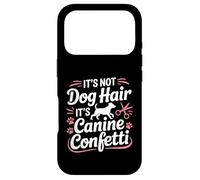 Ce n'est Pas des Poils de Chien, ce sont des confettis canins pour Le toilettage des Chiens Coque pour iPhone 17 Pro
