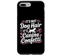 Ce n'est Pas des Poils de Chien, ce sont des confettis canins pour Le toilettage des Chiens Coque pour iPhone 7 Plus/8 Plus