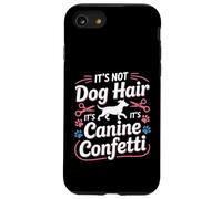 Ce n'est Pas des Poils de Chien, ce sont des confettis canins pour Le toilettage des Chiens Coque pour iPhone SE (2020) / 7/8