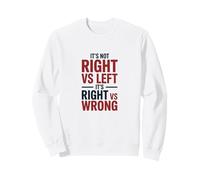 Ce n'est Pas Droit vs Gauche, C'est Juste vs Mauvaise Typographie Sweatshirt