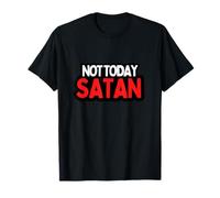 Ce n'est Pas drôle Aujourd'hui Que Satan Dit pour Les Femmes et Les Hommes d'humeur Sarcastique T-Shirt