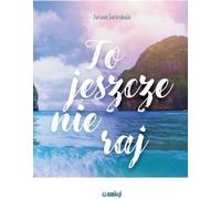 Ce n'est pas encore le paradis - Iwona Swierkula (Buch auf Polnisch)