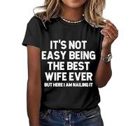 Ce n'est Pas Facile d'être la Meilleure épouse de T-Shirts de Crewneck pour Les Femmes (Black L)