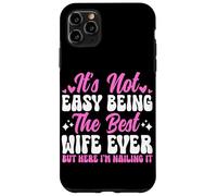 Ce n'est Pas Facile d'être la Meilleure épouse de Tous Les Temps, mais Ici de Le clouer Coque pour iPhone 11 Pro Max