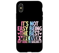 Ce n'est Pas Facile d'être la Meilleure épouse de Tous Les Temps, mais Ici de Le clouer Coque pour iPhone X/XS