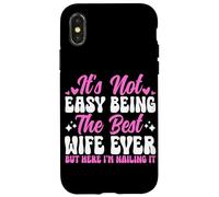 Ce n'est Pas Facile d'être la Meilleure épouse de Tous Les Temps, mais Ici de Le clouer Coque pour iPhone X/XS