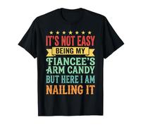Ce n'est Pas Facile d'être Le Bonbon pour Les Bras de ma fiancée T-Shirt