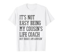 Ce n'est Pas Facile d'être Le Coach de Vie de Mon Cousin T-Shirt Graphique avec Valeur