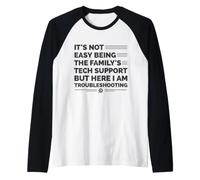 Ce n'est Pas Facile d'être Le Support Technique de la Famille - Sarcastique Manche Raglan