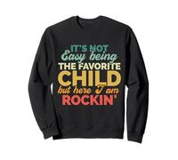 Ce n'est Pas Facile d'être l'enfant préféré - Funny Sarcastic Sweatshirt