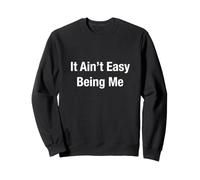 Ce n'est Pas Facile d'être Moi Sweatshirt