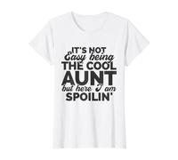 Ce n'est Pas Facile d'être Une Tante Cool, mais me voilà gâtée T-Shirt Graphique avec Valeur