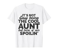 Ce n'est Pas Facile d'être Une Tante Cool, mais me voilà gâtée T-Shirt Graphique avec Valeur, Homme, Blanc, L