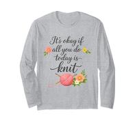 Ce n'est Pas Grave si Tout ce Que Vous Faites Aujourd'hui est de Tricoter - Knitting If Fun Manche Longue