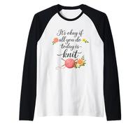 Ce n'est Pas Grave si Tout ce Que Vous Faites Aujourd'hui est de Tricoter - Knitting If Fun Manche Raglan