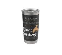 Ce n'est pas grave si vous n'aimez pas Bronc Riding Funny Rodeo Rider Gobelet isotherme en acier inoxydable double paroi