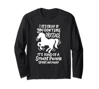 Ce n'est Pas Grave si Vous n'aimez Pas Le Dressage : Funny Horse Lover Manche Longue