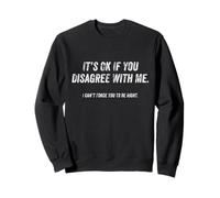 Ce n'est Pas Grave si Vous n'êtes Pas d'accord avec Moi Funny Sarcastic Distressed Sweatshirt