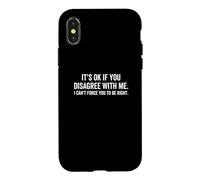 Ce n'est Pas Grave si Vous n'êtes Pas d'accord avec Moi, Vous ne Pouvez Pas Vous Forcer à Avoir Raison Coque pour iPhone X/XS