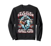 Ce n'est Pas Juste Mon Petit-Fils, C'est Aussi Le Joueur de Football préféré Sweatshirt