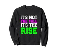 Ce n'est Pas la Chute, C'est la Hausse Sweatshirt