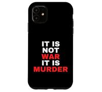 Ce n'est Pas la Guerre C'est Un Meurtre Idées politiques Coque pour iPhone 11