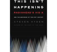 Ce n'est pas le cas : Kid A" de Radiohead et le début du 21ème siècle