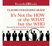 Ce n'est Pas Le Comment ou Le Quoi mais Le Qui : réussir en Vous entourant du Meilleur [Import]