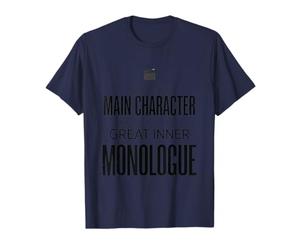 Ce n'est Pas Le Personnage Principal mais J'Ai Un Excellent Monologue intérieur T-Shirt