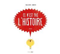 Ce n'est pas l'histoire - Michaël Escoffier - Frimousse Eds - broché - Album jeunesse