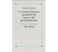 Ce n'est pas l'homme qui boit le thé mais le thé qui boit l'homme